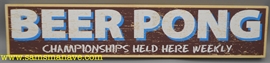 Beer Pong Championships Wood Sign