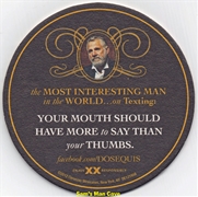 Dos Equis Your Mouth Beer Coaster