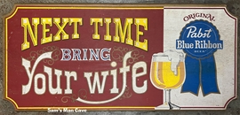 Pabst Blue Ribbon Your Wife Wood Sign