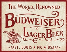 Budweiser World Renowned Metal Sign