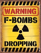 F-bombs Dropping Metal Sign