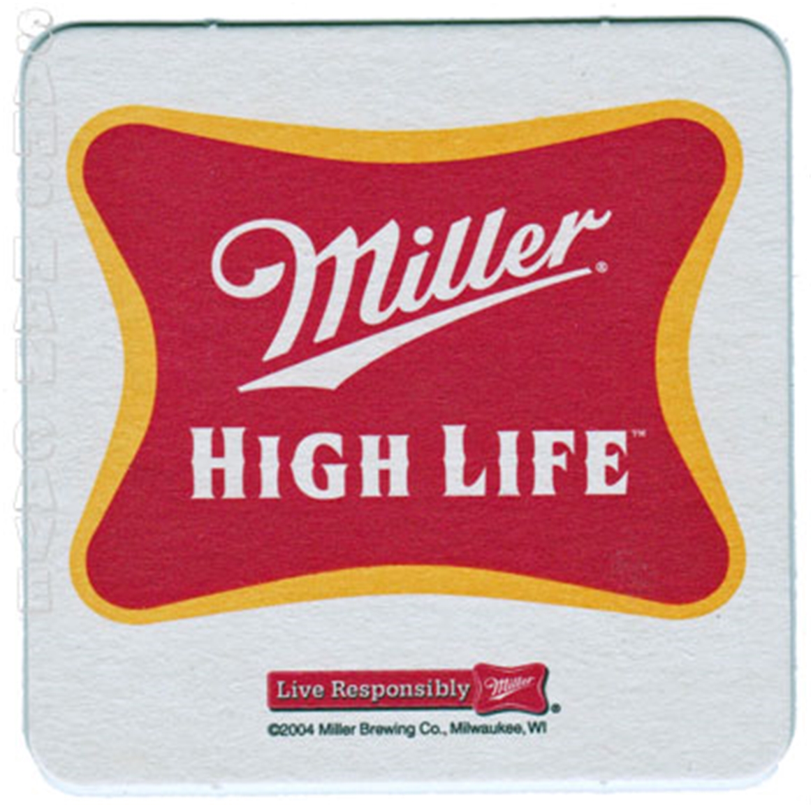 Miller High Life Live Responsibly Beer Coaster