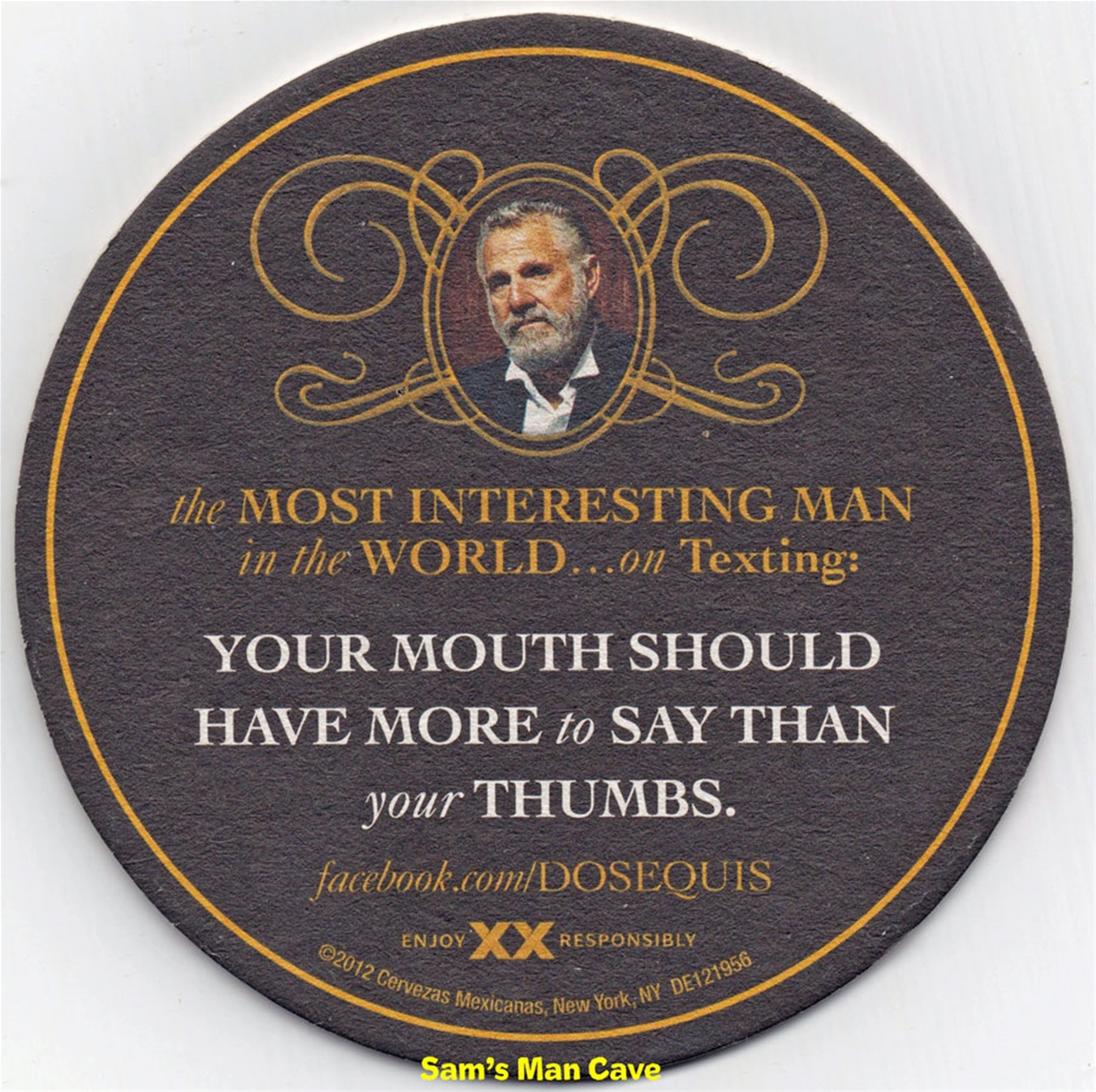 Dos Equis Your Mouth Beer Coaster