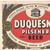 Duquesne Pilsener Beer IRTP Label ©1934
