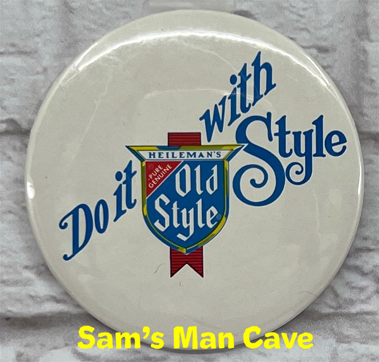 Old Style Do It With Style Pinback