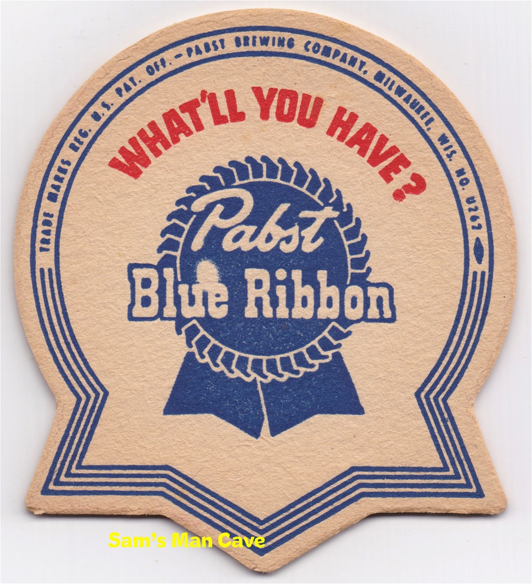 Pabst Blue Ribbon What'll You Have Beer Coaster