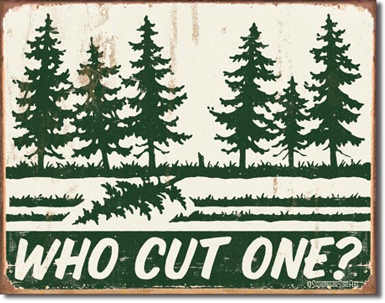 Who Cut One Tin Sign