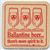 Ballantine Beer More Spirit Beer Coaster