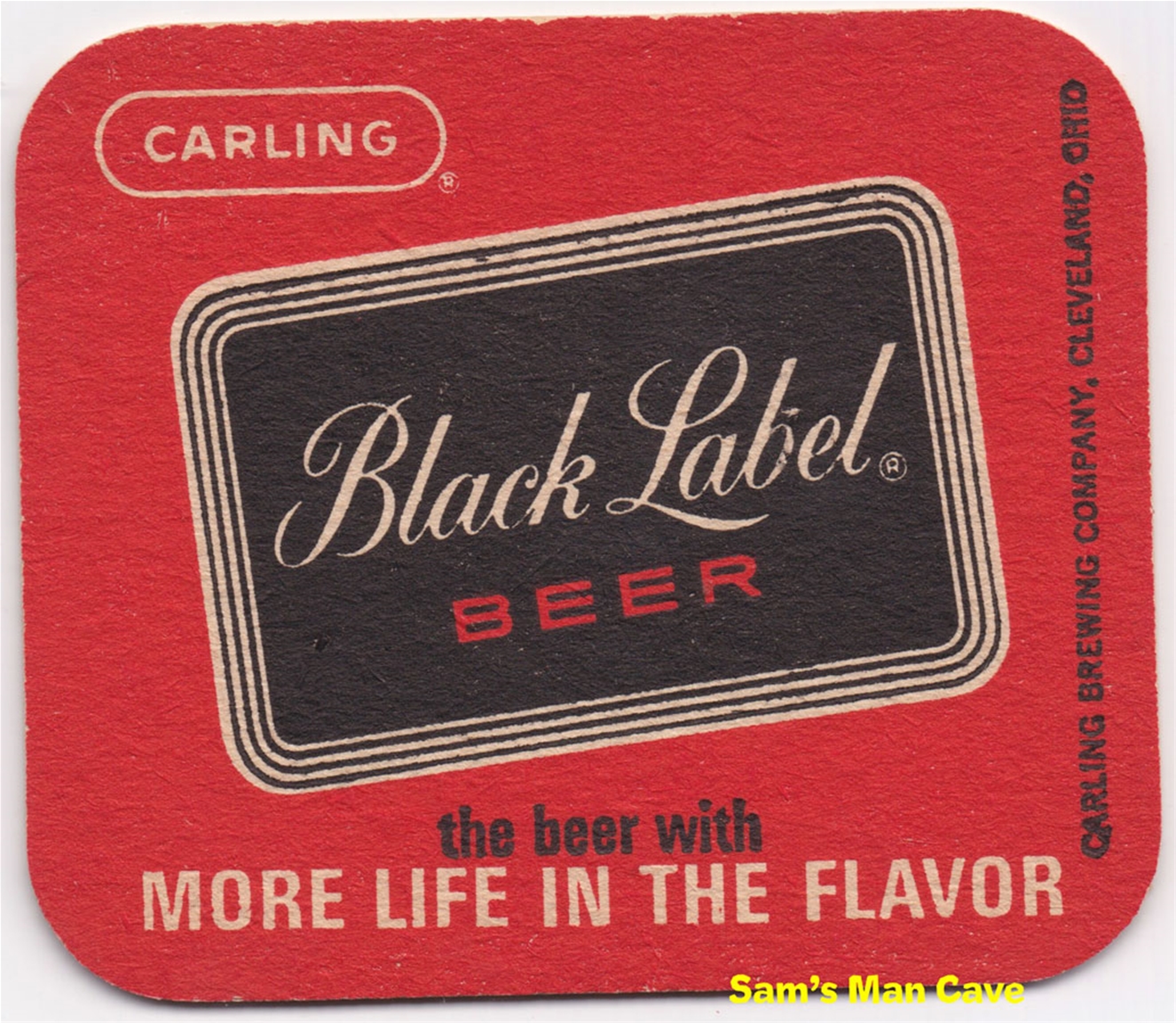 Carling Black Label More Life Beer Coaster