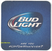 Bud Light Whatever Beer Coaster  Bud Light Whatever Beer Coaster