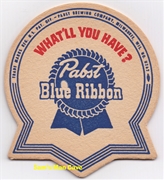 Pabst Blue Ribbon What'll You Have Beer Coaster